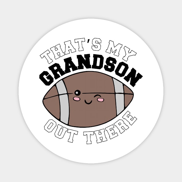 That's My Grandson Out There Magnet by badrianovic